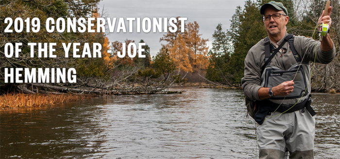 2019 Conservationist of the Year - Joe Hemming - Fly Life Magazine